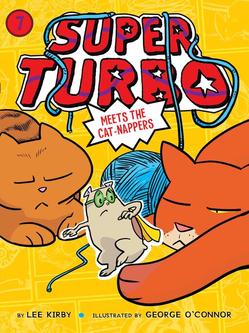 Title details for Super Turbo Meets the Cat-Nappers by Lee Kirby - Wait list